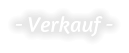 - Verkauf -